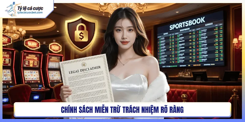 Chính sách miễn trừ trách nhiệm rõ ràng